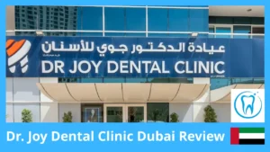 Dr. Joy Dental Clinic Dubai Review – Services, Prices & Real Patient Feedback