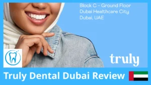 Truly Dental Dubai Review: Prices, Services & Real Patient Experiences