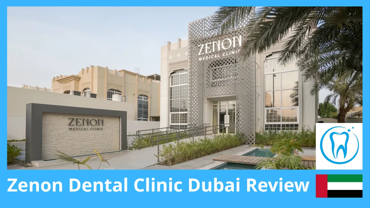 Zenon Dental Clinic Dubai Review | Services, Prices & Honest Reviews