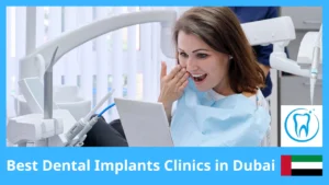 Best Dental Implants Clinics in Dubai | Top 20 Centers, Costs, Reviews & Expert Guide